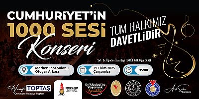 ONİKİŞUBAT BELEDİYESİ’NDEN BİN KİŞİLİK DEV KORO İLE CUMHURİYET BAYRAMI KUTLAMASI