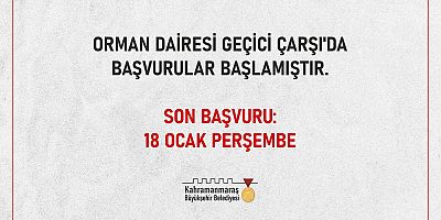 Onikişubat ilçesi Mehmet Ali Kısakürek Caddesi üzerinde oluşturulan Orman Dairesi Geçici Çarşı’da başvurular başladı. Şahsen veya çevrimiçi yapılabilen başvurularda son gün 18 Ocak Perşembe.