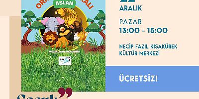 “ORMANLAR KRALI ASLAN” MİNİKLERİ EĞLENDİRMEYE GELİYOR
