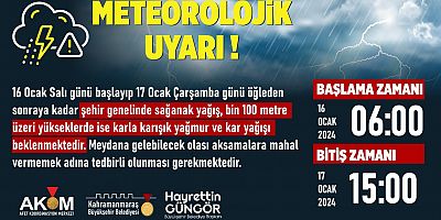 Afet Koordinasyon Merkezi (AKOM); 16 Ocak Salı günü başlayıp 17 Ocak Çarşamba günü öğleden sonraya kadar şehir genelinde sağanak yağış