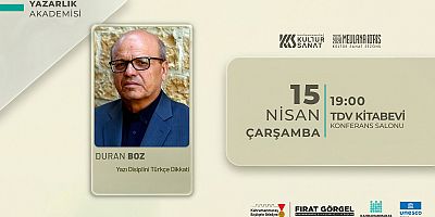 YAZAR DURAN BOZ, EDEBİYATTA ETKİN ANLATIMIN İNCELİKLERİNİ ANLATACAK