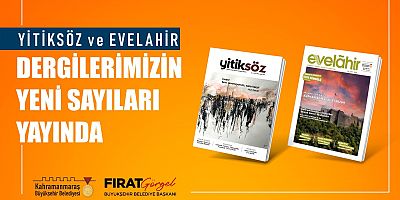 YİTİKSÖZ VE EVELAHİR’İN YENİ SAYISI OKURLARLA BULUŞTU