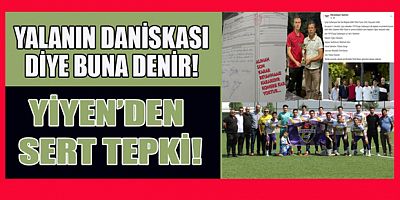 YİYEN SERT KONUŞTU: BU KADAR YALAN OLMAZ!
